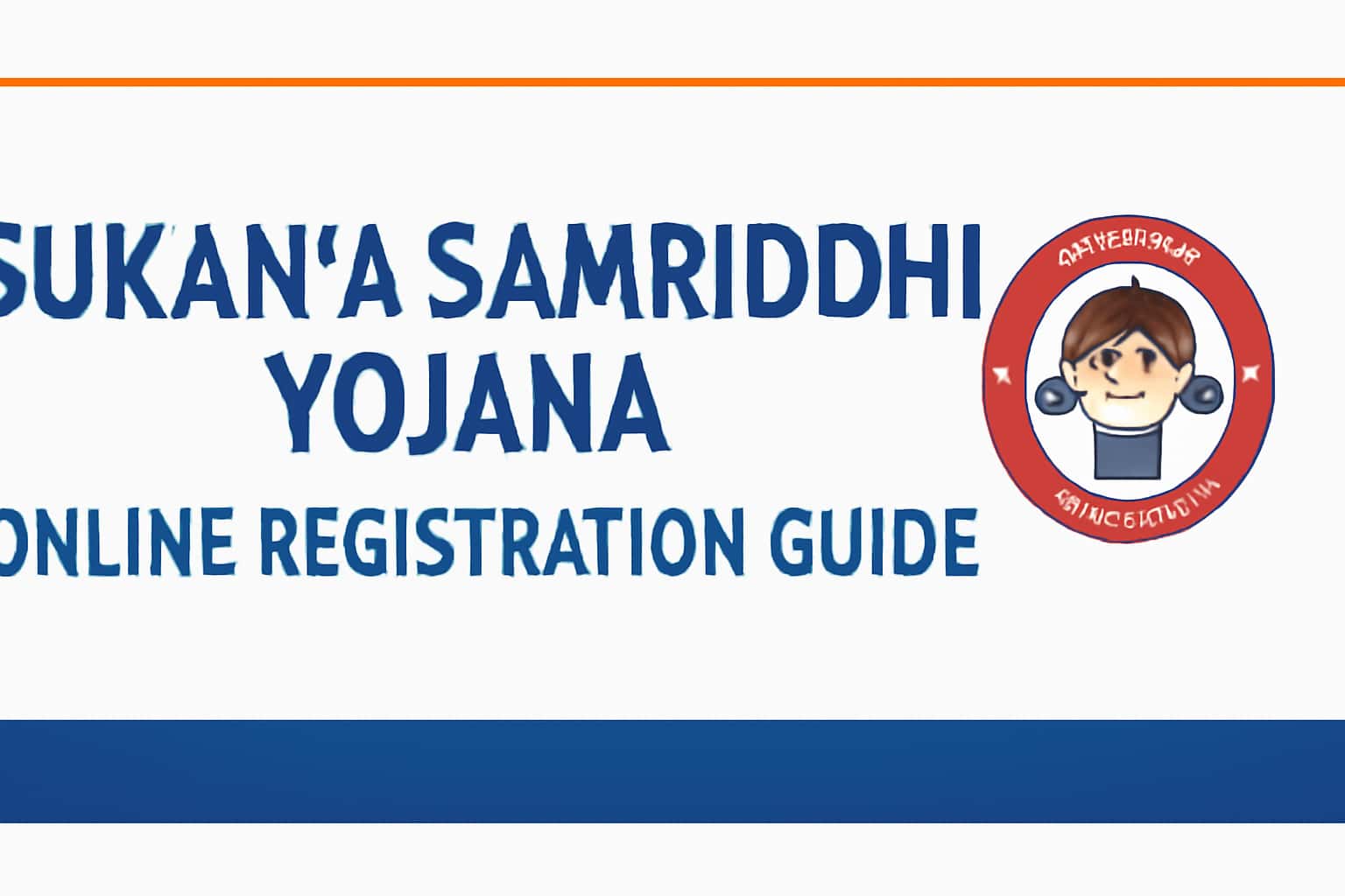 Sukanya Samriddhi Yojana Online Registration Guide