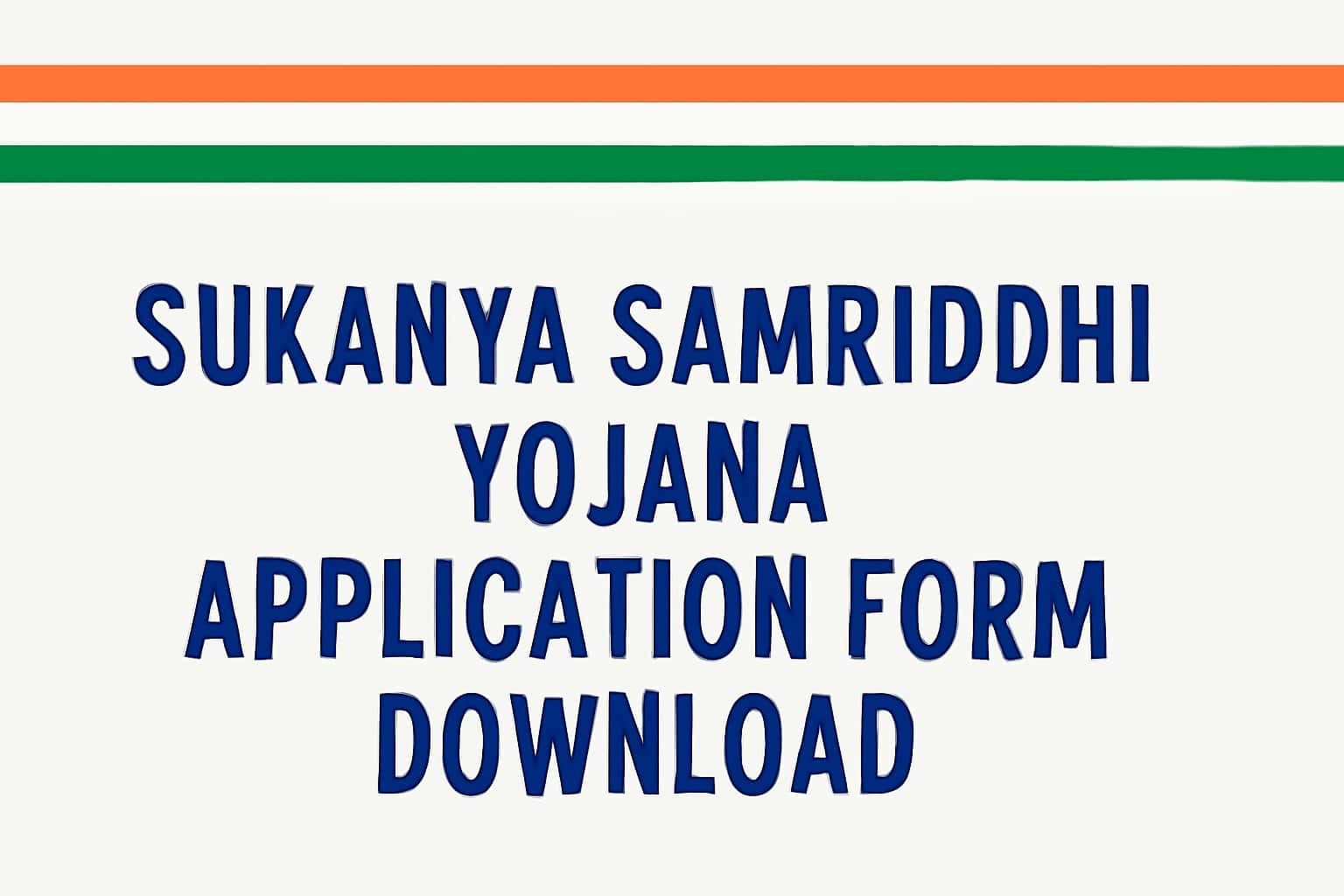 Sukanya Samriddhi Yojana Application Form Download