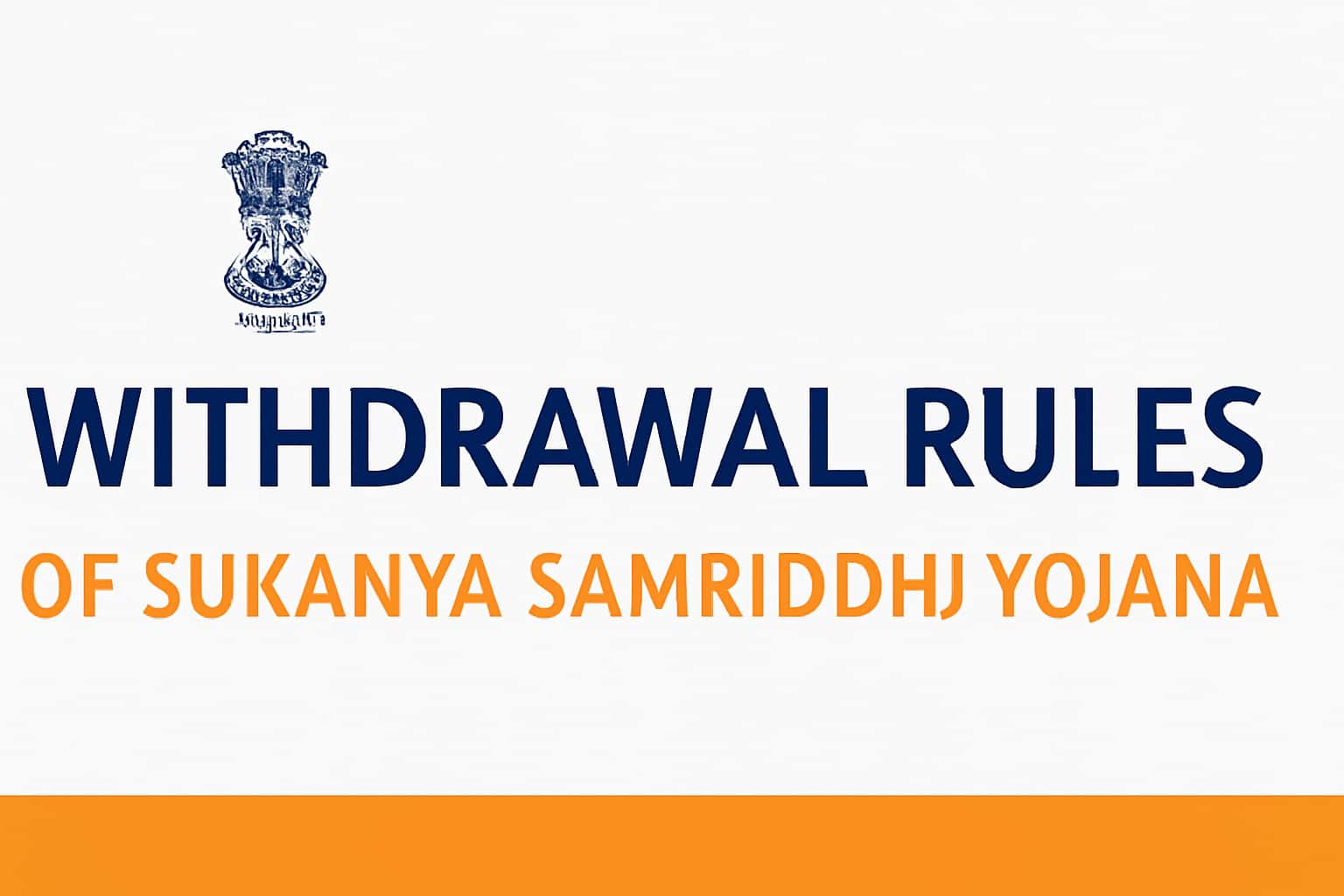 Withdrawal Rules of Sukanya Samriddhi Yojana
